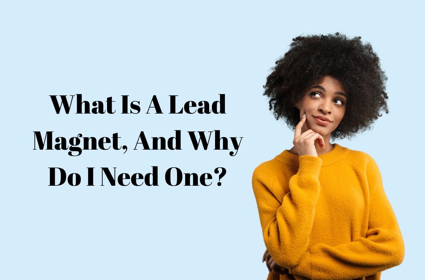 What is a lead magnet, and why do I need one?